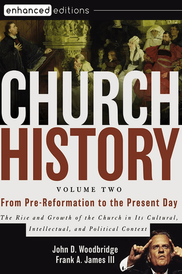 Church History, Volume Two: From Pre–Reformation to the Present Day