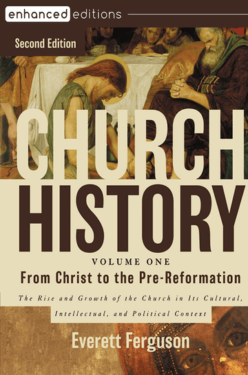 Church History, Volume One: From Christ to the Pre–Reformation